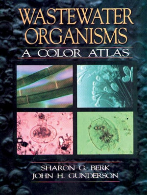 Wastewater Organisms A Color Atlas