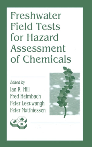 Freshwater Field Tests for Hazard Assessment of Chemicals