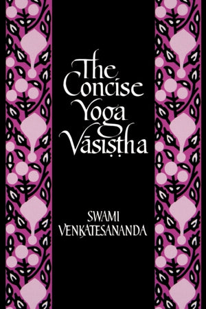 The Concise Yoga Vasistha