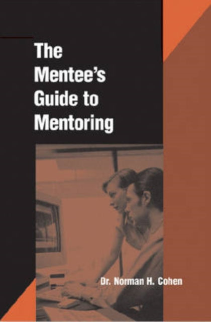 Book cover of: Mentees Guide to Mentoring. By: Norman H. Cohen