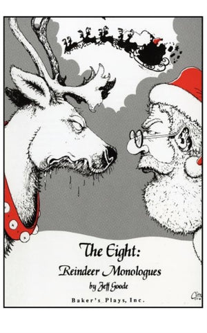 Eight: Reindeer Monologues