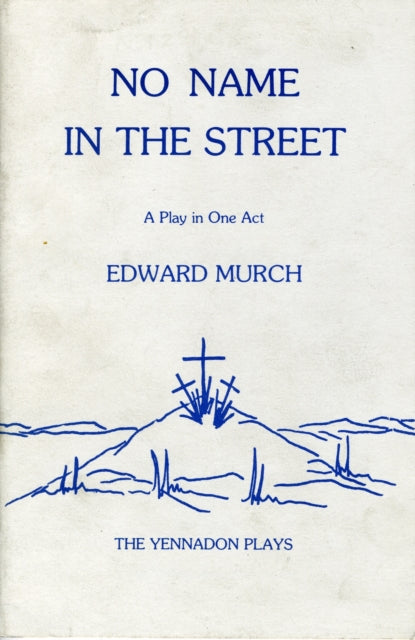 Book cover of: No Name in the Street. By: Edward Murch