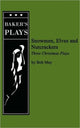 Book cover of: Snowmen, Elves and Nutcrackers. By: Bob May