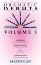 Book cover of: Dramatic Debuts Volume 3