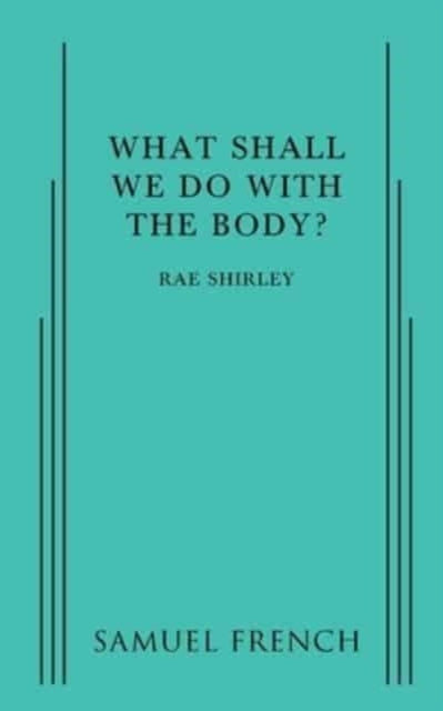 What Shall We Do with the Body?
