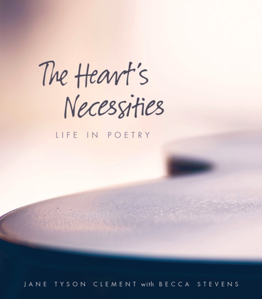 Book cover of: Heart's Necessities. By: Jane Tyson Clement