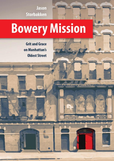 Book cover of: Bowery Mission. By: Jason Storbakken