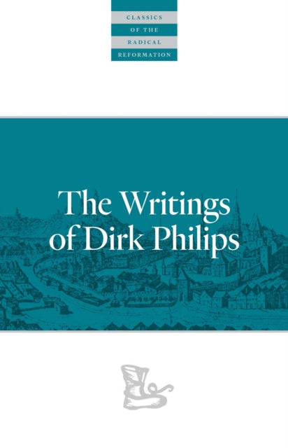 The Writings Of Dirk Philips