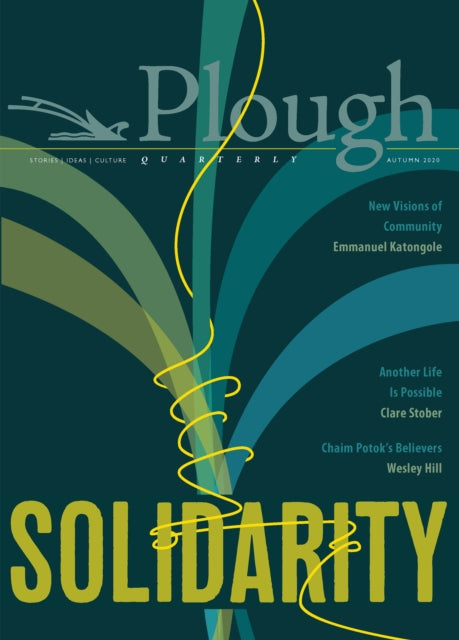 Book cover of: Plough Quarterly No. 25 – Solidarity. By: James Gurney