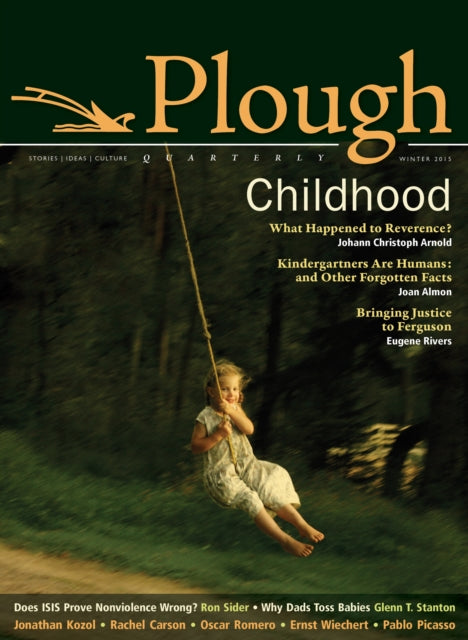 Book cover of: Plough Quarterly No. 3. By: Jonathan Kozol
