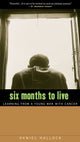 Book cover of: Six Months to Live. By: Daniel Hallock