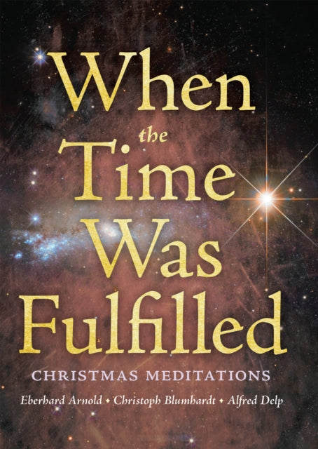 Book cover of: When the Time Was Fulfilled. By: Eberhard Arnold