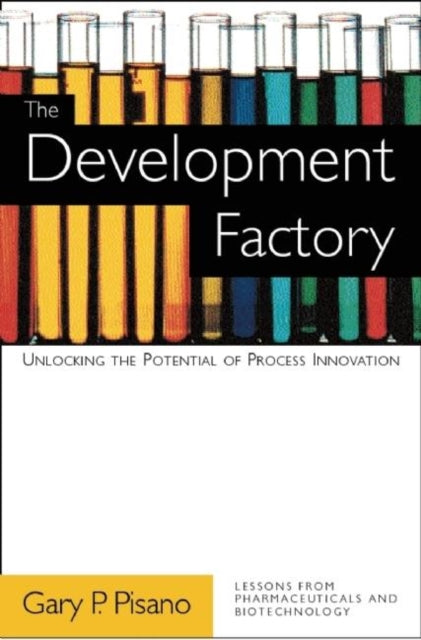 Book cover of: Development Factory. By: Gary P. Pisano