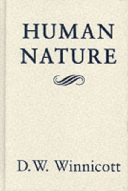 Book cover of: Human Nature. By: D. W. Winnicott
