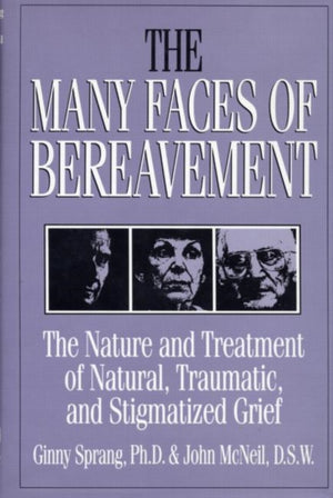 Many Faces Of Bereavement