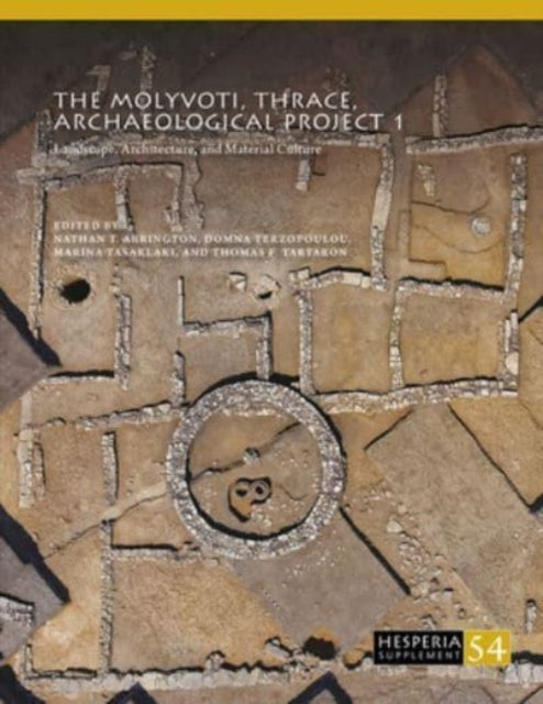 Book cover of: Molyvoti, Thrace, Archaeological Project 1. By: Nathan T. Arrington