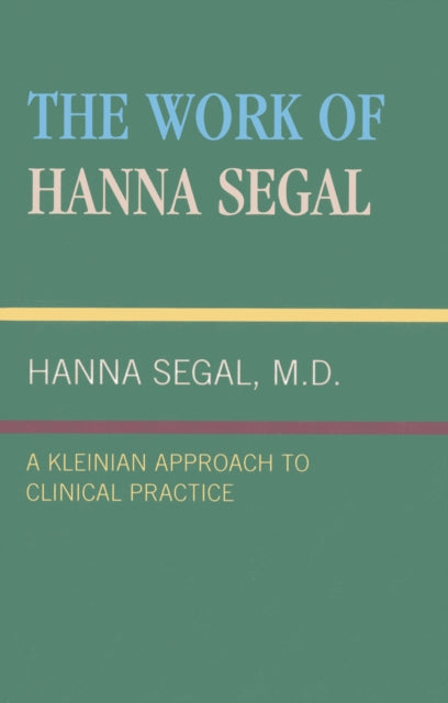 Book cover of: Work of Hanna Segal. By: Hanna Segal