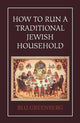 Book cover of: How to Run a Traditional Jewish Household. By: Blu Greenberg