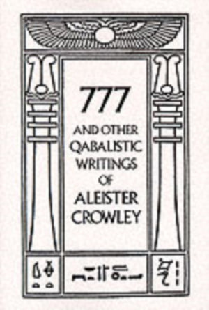 777 & Other Qabalistic Writings of Aleister Crowley