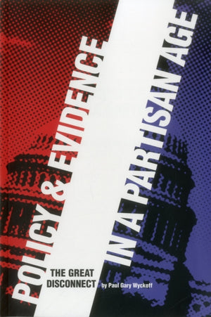 Policy and Evidence in a Partisan Age