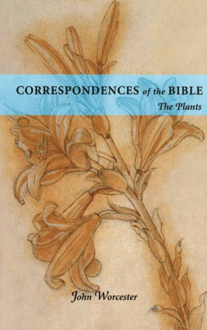 Correspondences of the Bible: Plants