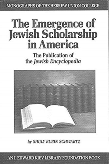 Book cover of: Emergence of Jewish Scholarship in America