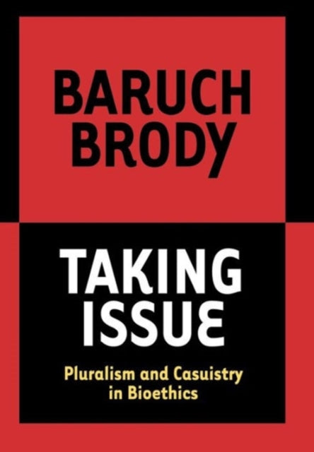 Book cover of: Taking Issue. By: Baruch A. Brody