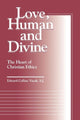 Book cover of: Love, Human and Divine. By: Edward Collins Vacek
