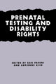 Book cover of: Prenatal Testing and Disability Rights
