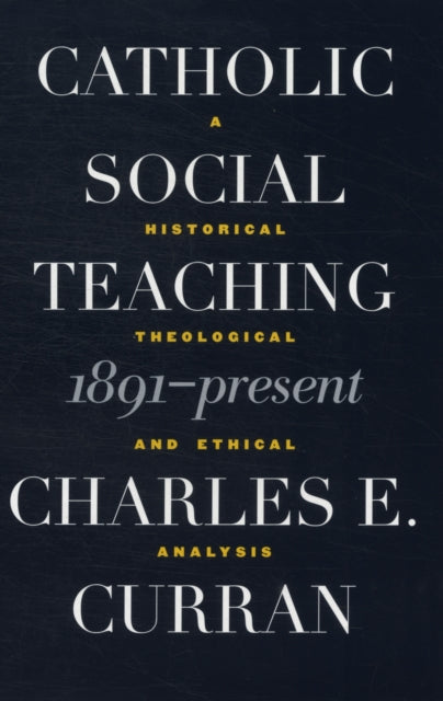 Catholic Social Teaching, 1891-Present