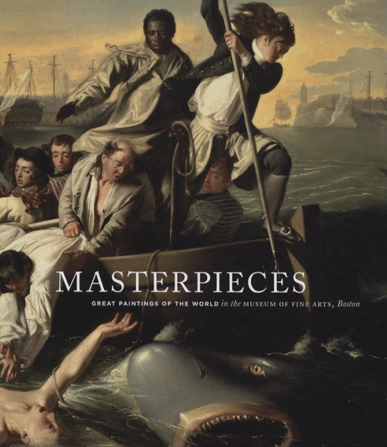 Book cover of: Masterpieces: Great Paintings of the World in the Museum of Fine Arts, Boston. By: Museum of Fine Arts, Boston.