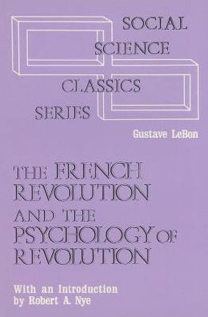 The French Revolution and the Psychology of Revolution
