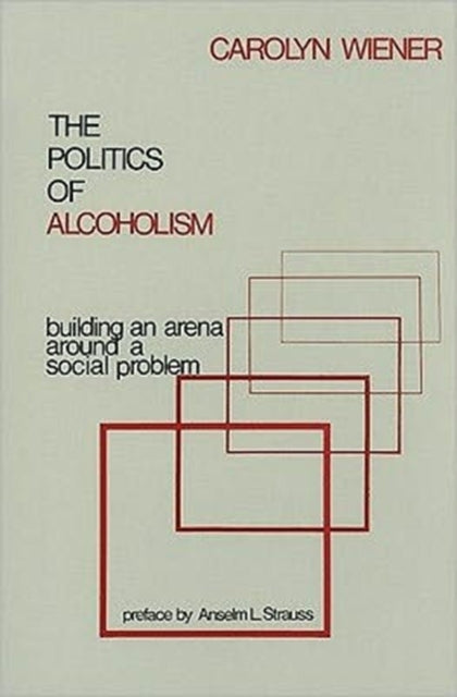 Book cover of: Politics of Alcoholism