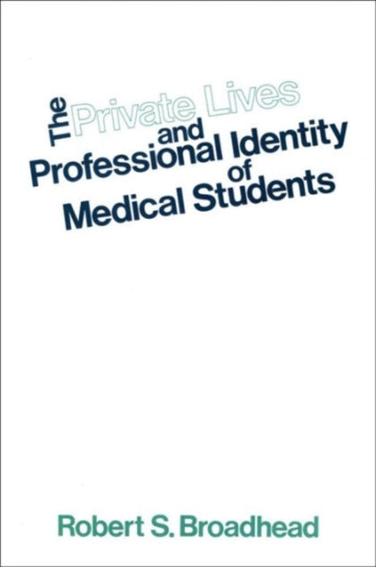 The Private Lives and Professional Identity of Medical Students