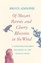 Book cover of: Of Mozart, Parrots, Cherry Blossoms in the Wind. By: Bruce Adolphe