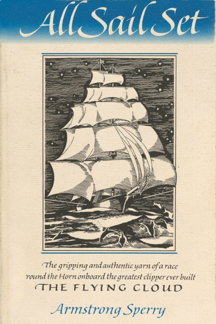 Book cover of: All Sail Set. By: Armstrong Sperry