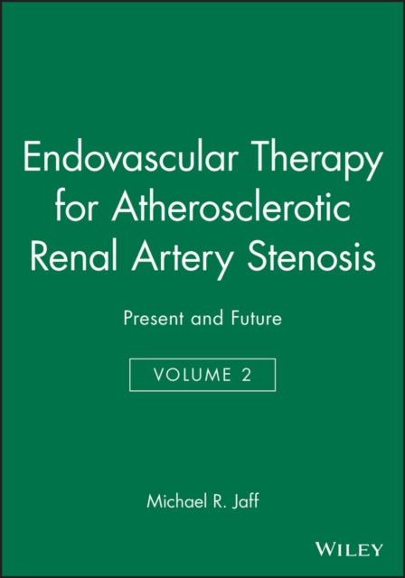 Book cover of: Endovascular Therapy for Atherosclerotic Renal Artery Stenosis. By: Michael R. Jaff