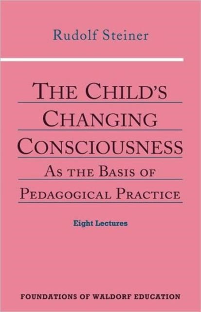 The Child's Changing Consciousness