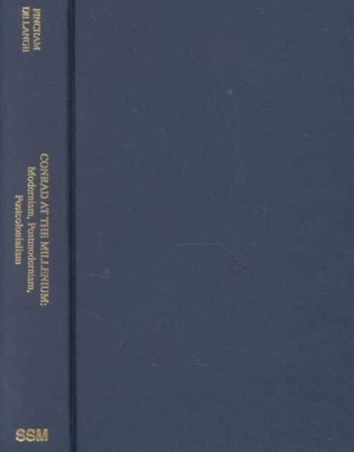 Book cover of: Conrad & the Millenium – Modernism, Postmodernism Postcolonialism