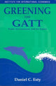 Book cover of: Greening the GATT – Trade, Environment, and the Future
