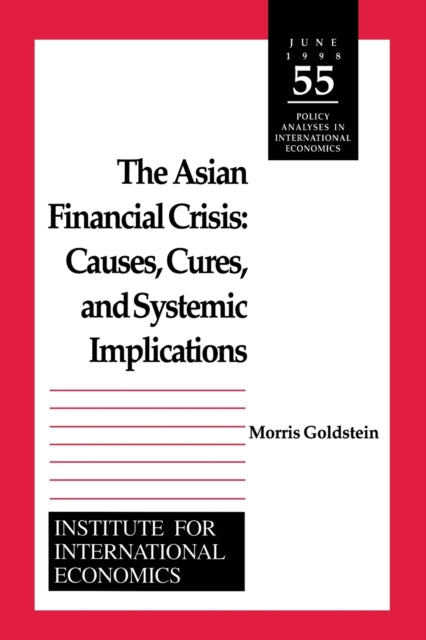 Book cover of: Asian Financial Crisis – Causes, Cures, and Systemic Implications