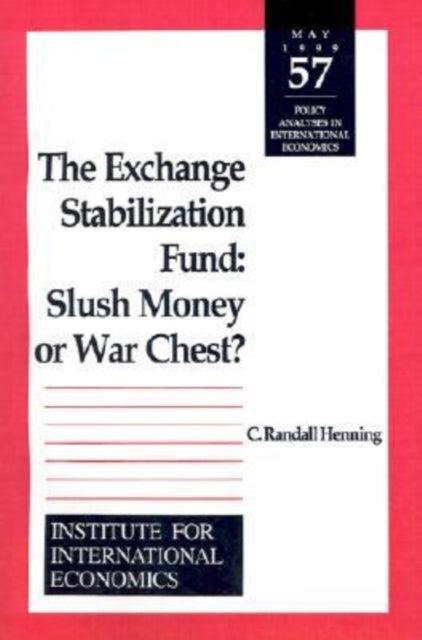 Exchange Stabilization Fund – Slush Money or War Chest?