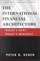 Book cover of: International Financial Architecture – What`s New? What`s Missing?. By: Peter B. Kenen