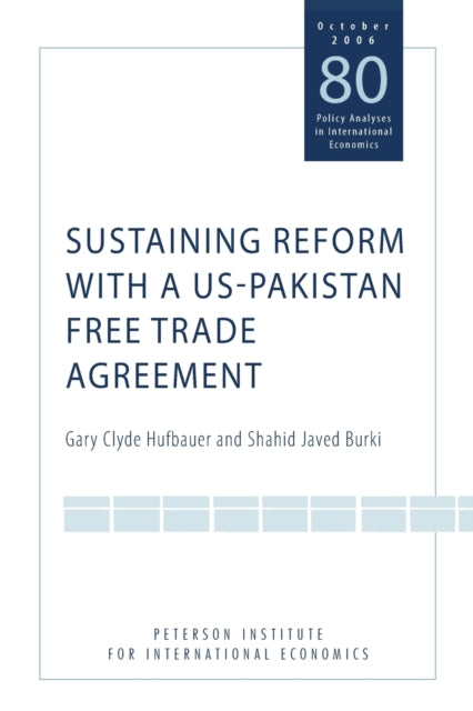 Book cover of: Sustaining Reform with a US–Pakistan Free Trade Agreement. By: Gary Clyde Hufbauer