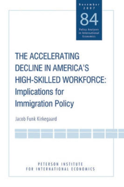 Book cover of: Accelerating Decline in America's High–Skill – Implications for Immigration Policy. By: Jacob F Kirkegaard