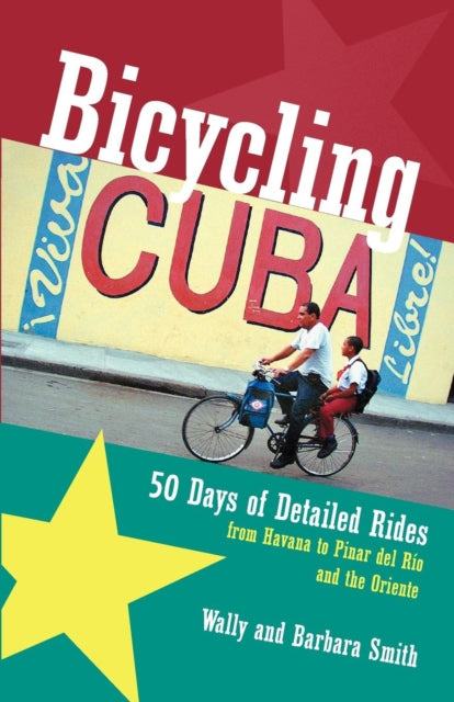Book cover of: Bicycling Cuba. By: Wally Smith