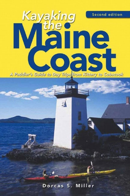 Book cover of: Kayaking the Maine Coast. By: Dorcas S. Miller