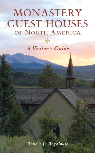 Book cover of: Monastery Guest Houses of North America