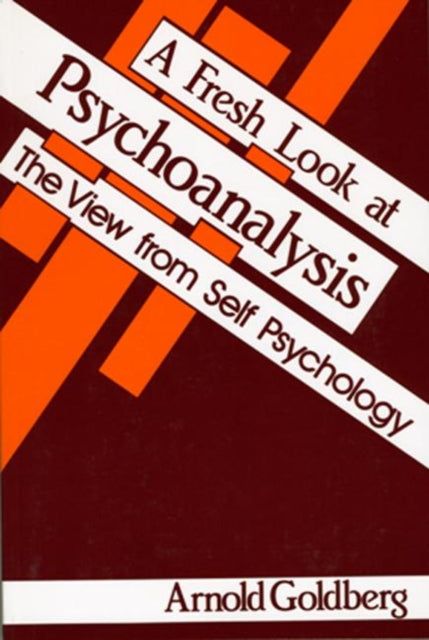 Book cover of: Fresh Look at Psychoanalysis. By: Arnold Goldberg