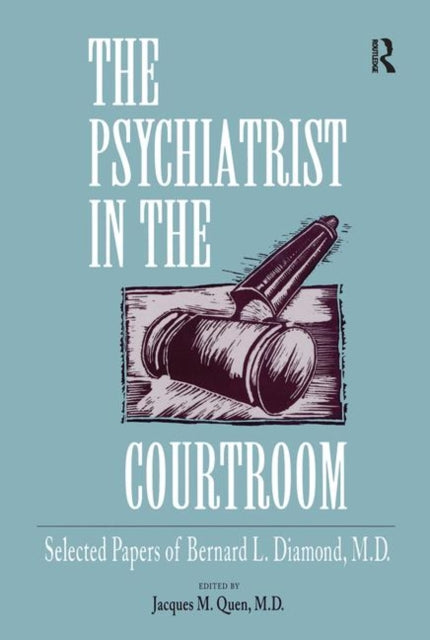 Book cover of: Psychiatrist in the Courtroom. By: Bernard L. Diamond